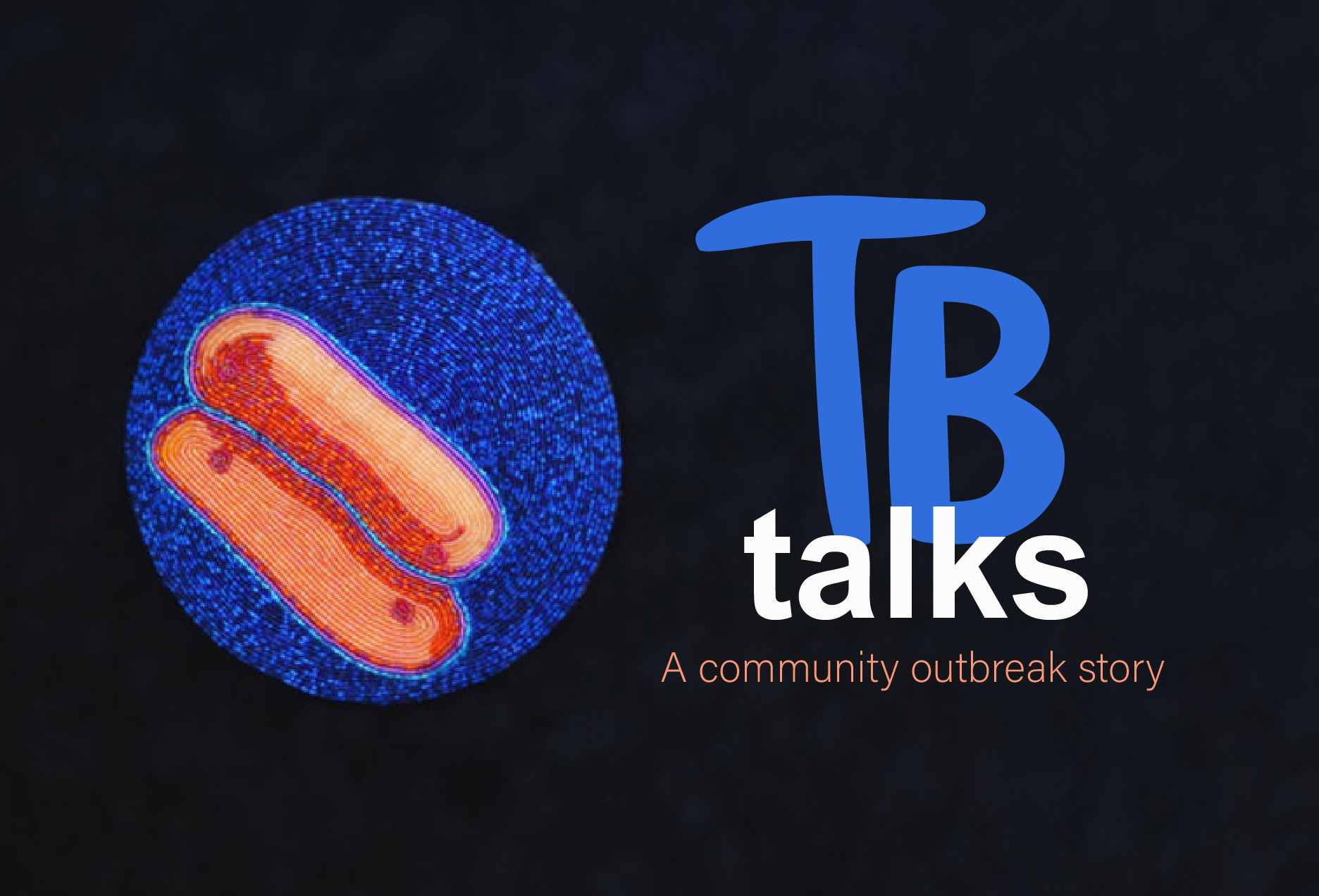 TB Talks Season 2 – A Community Outbreak Story